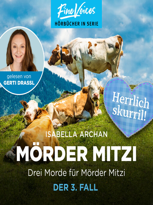 Titeldetails für Drei Morde für die MörderMitzi--Der 3. Fall--MörderMitzi, Band 3 (ungekürzt) nach Isabella Archan - Verfügbar